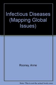 Infectious Diseases (Mapping Global Issues)