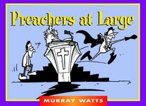Preachers at Large (Funny You Should Say That!)
