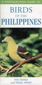 A Photographic Guide to Birds of the Philippines (Photoguides)