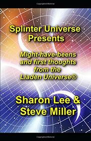 Splinter Universe Presents!