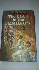 Clue in the Embers (Hardy boys mystery stories / Franklin W Dixon)
