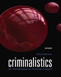 Criminalistics: An Introduction to Forensic Science (10th Edition)