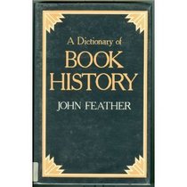 A Dictionary of Book History