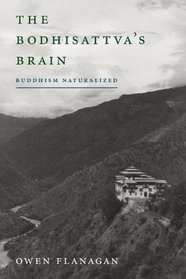 The Bodhisattva's Brain: Buddhism Naturalized