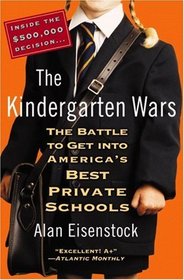 The Kindergarten Wars: The Battle to Get into America's Best Private Schools