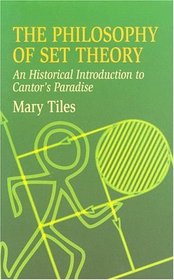 The Philosophy of Set Theory : An Historical Introduction to Cantor's Paradise (Dover Books on Mathematics)