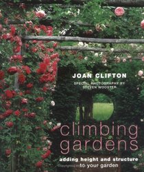 Climbing Gardens: Adding Height and Structure to Your Garden