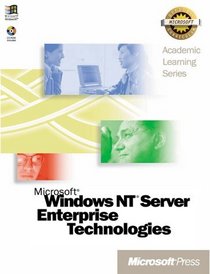 Microsoft Windows Nt Server Enterprise Technologies (Academic Learning Series)
