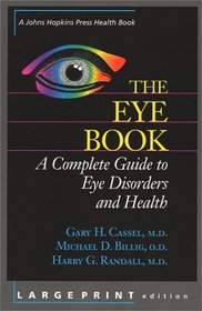The Eye Book: A Complete Guide to Eye Disorders and Health (Large Print)