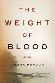 The Weight of Blood: A Novel