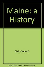 Maine: A History (New England Studies)