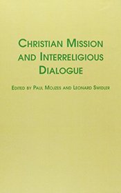 Christian Mission and Interreligious Dialogue (Religions in Dialogue)