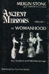 Ancient mirrors of womanhood: Our goddess and heroine heritage