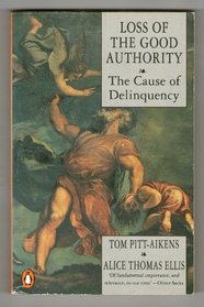 Loss of the Good Authority: Cause of Delinquency