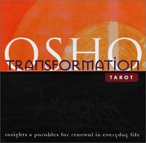 The Osho Transformation Tarot : Insights and Parables for Renewal in Everyday Life