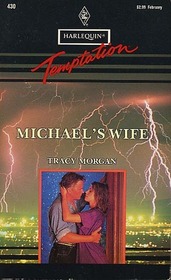 Michael's Wife (Harlequin Temptation, No 430)