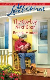 The Cowboy Next Door (Cowboys, Bk 3) (Love Inspired, No 494)