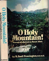 O holy mountain!: Journal of a retreat on Mount Athos