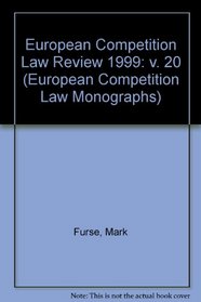 European Competition Law Review 1999: v. 20 (European Competition Law Monographs)