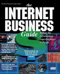 The Internet Business Guide: Riding the Information Superhighway to Profit
