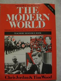 The Modern World: Tchrs': Themes in 20th Century World History (History in action)