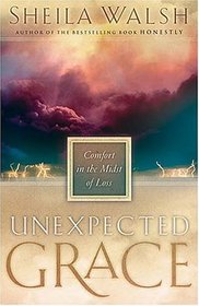 Unexpected Grace: Comfort in the Midst of Loss
