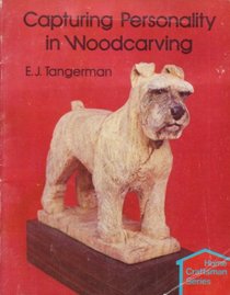 Capturing Personality in Woodcarving (Home craftsman series)