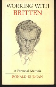 Working with Britten: A Personal Memoir