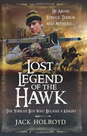 Lost Legend of the Hawk: The Yorkist Boy Who Became a Knight