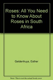 Roses: All You Need to Know About Roses in South Africa