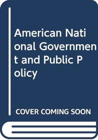 American National Government and Public Policy