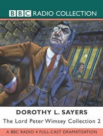 The Lord Peter Wimsey Collection: v. 2 (Radio Collection)