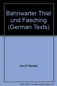 Bahnwarter Thiel und Fasching (German Texts) (German Edition)