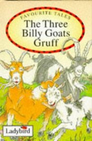 Three Billy Goats Gruff, the (Favourite Tales)