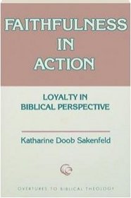 Faithfulness in Action (Overtures to Biblical Theology)