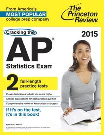 Cracking the AP Statistics Exam, 2015 Edition (College Test Preparation)