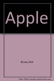 Dick Bruna:the Apple