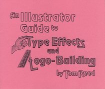 An Adobe Illustrator Guide to Type Effects and Logo-Building