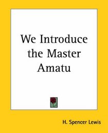 We Introduce the Master Amatu