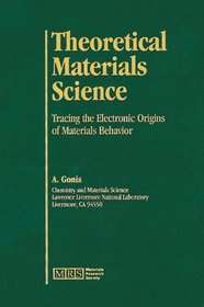Theoretical Materials Science: Tracing the Electronic Origins of Materials Behavior