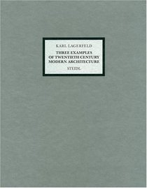Karl Lagerfeld: Three Examples of Twentieth Century Modern Architecture