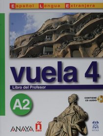 Vuela 4 Libro del Profesor A2 (Metodos) (Spanish Edition)