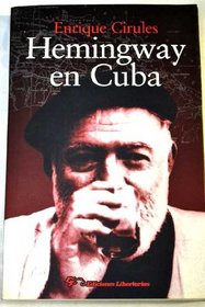 Hemingway en Cuba (Spanish Edition)