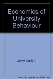 The Economics of University Behavior