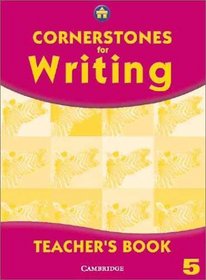 Cornerstones for Writing Year 5 Teacher's Book (Cornerstones)
