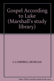 GOSPEL ACCORDING TO LUKE (MARSHALL'S STUDY LIBRARY)