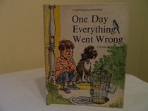 One Day Everything Went Wrong
