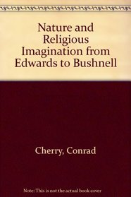 Nature and Religious Imagination: From Edwards to Bushnell