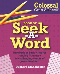 Colossal Grab A Pencil  Book of Seek-A-Word
