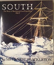 South: The Story of Shackleton's Last Expedition 1914-17